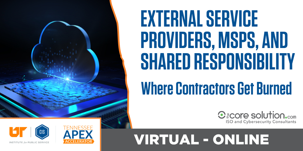 External Service Providers, MSPS, and Shared Responsibility: Where Contractors Get Burned
