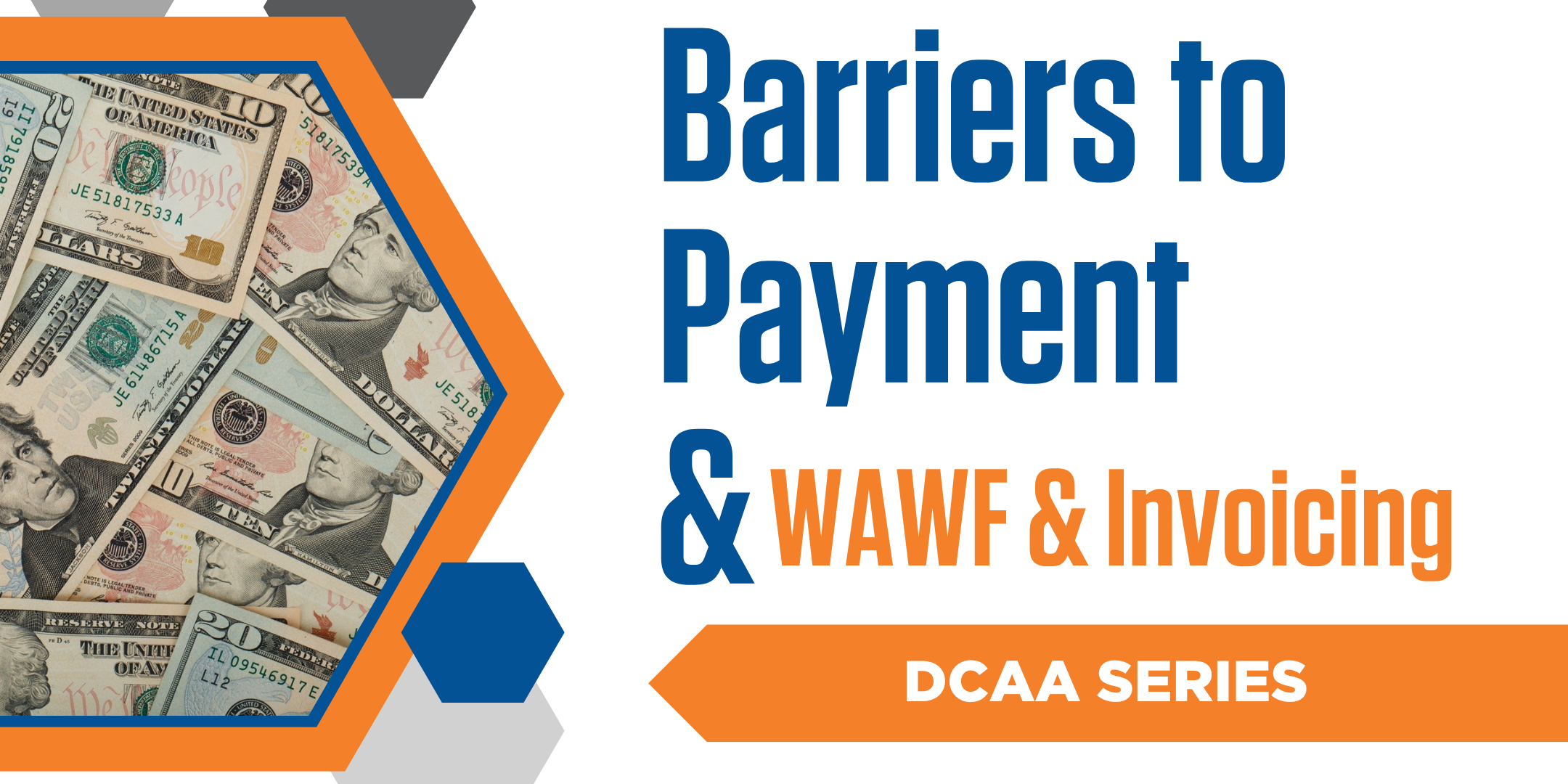 Barriers to Payment from a DCAA Perspective & ACC Expertise on WAWF and Invoice Submissions