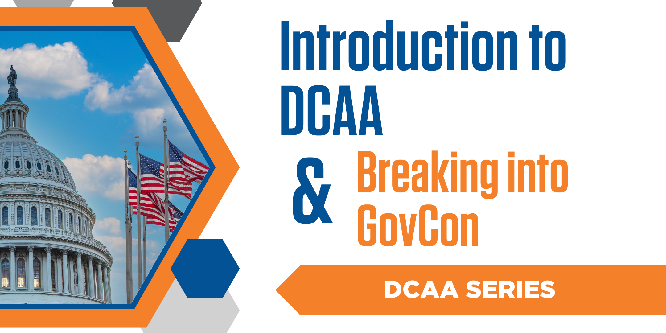 Introduction to DCAA and Breaking Into GovCon from a DCAA Perspective