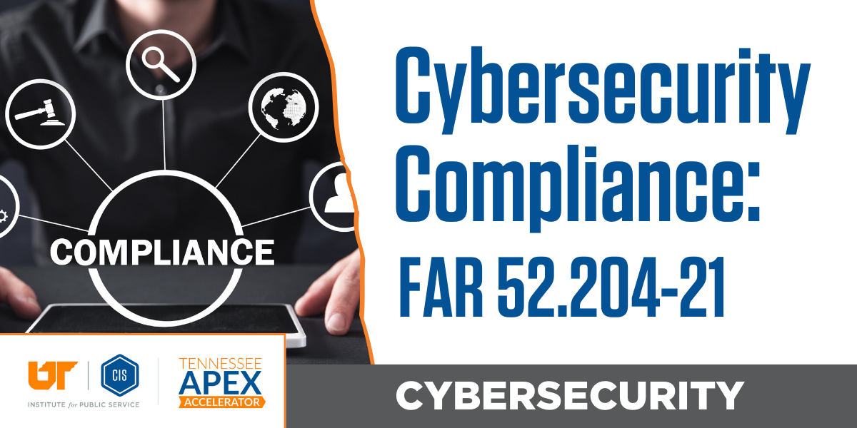 Cybersecurity Compliance FAR 52.204-21