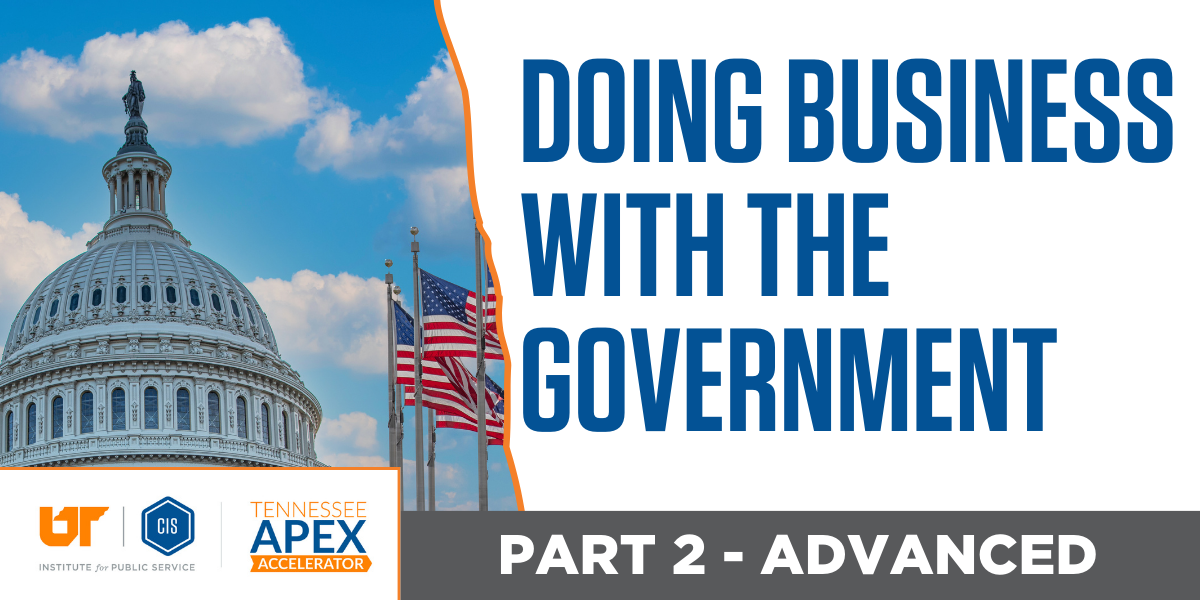 Doing Business with the Government - Part 2: Advanced
