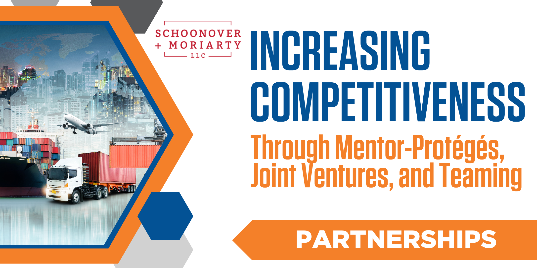 Increasing Competitiveness Through Mentor-Protégés, Joint Ventures, and Teaming