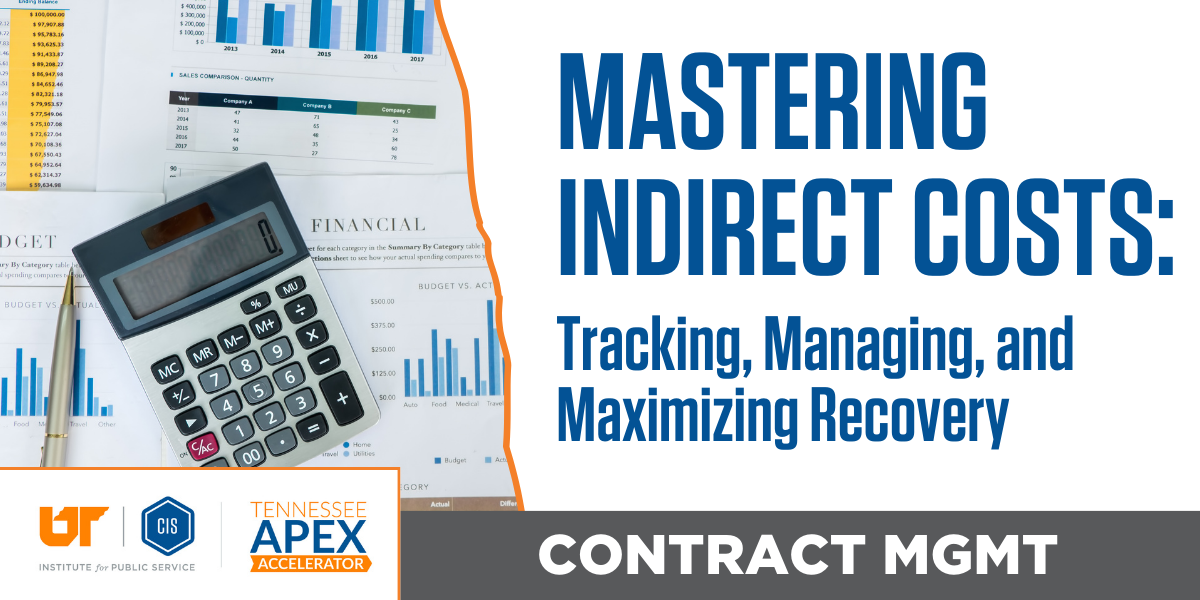 Mastering Indirect Costs: Tracking, Managing, and Maximizing Recovery