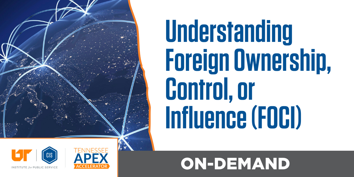 Understanding Foreign Ownership, Control, or Influence (FOCI)